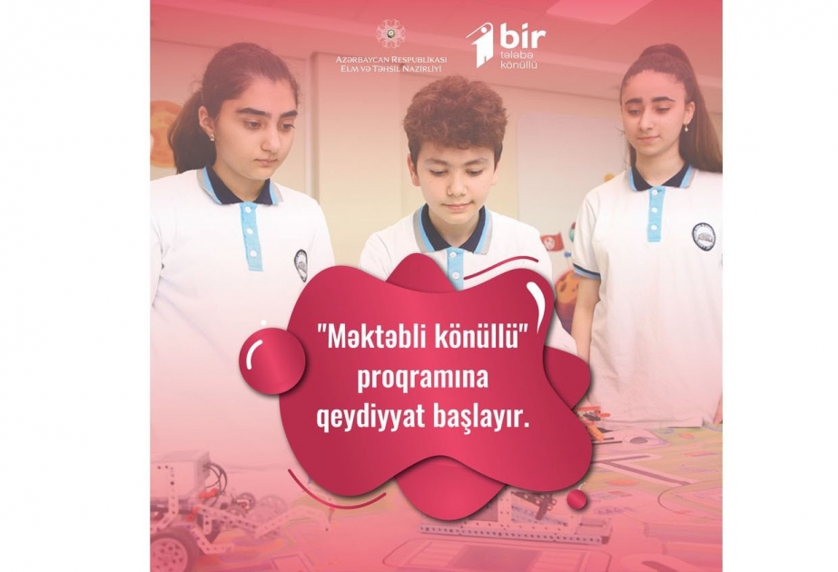 “Məktəbli könüllü” proqramına start verilir