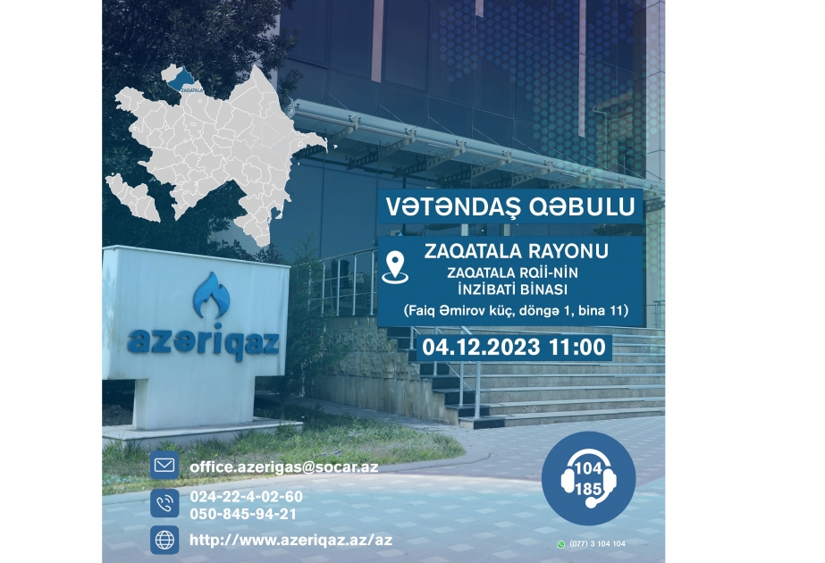 "Azəriqaz" rəhbərliyi Zaqatalada vətəndaşları dinləyəcək