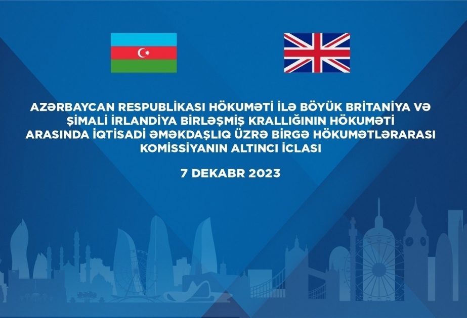 Состоится шестое заседание азербайджано-британской межправительственной комиссии