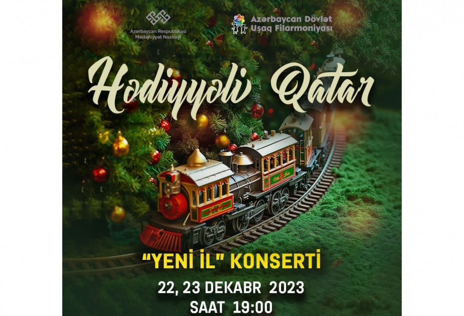 Dövlət Uşaq Filarmoniyasında növbəti konsert: “Hədiyyəli qatar”