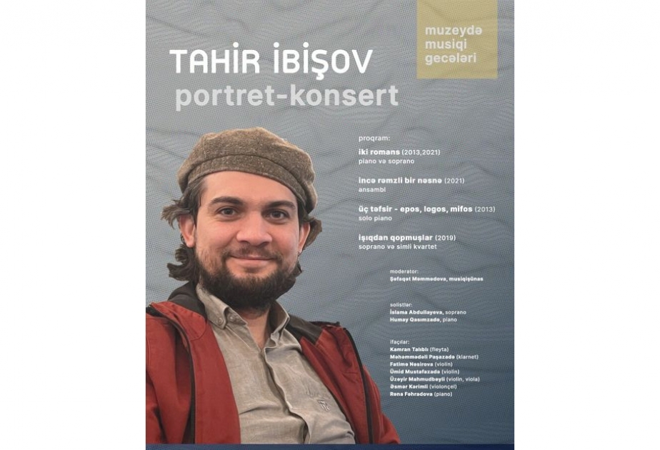 “Muzeydə musiqi gecələri” silsiləsinin növbəti konserti bəstəkar Tahir İbişova həsr olunacaq
