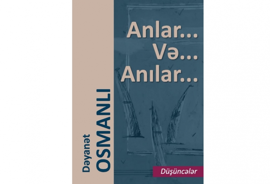 Özünəməxsus üslubu olan yenilikçi şair Dəyanət Osmanlının yeni kitabları nəşr olunub