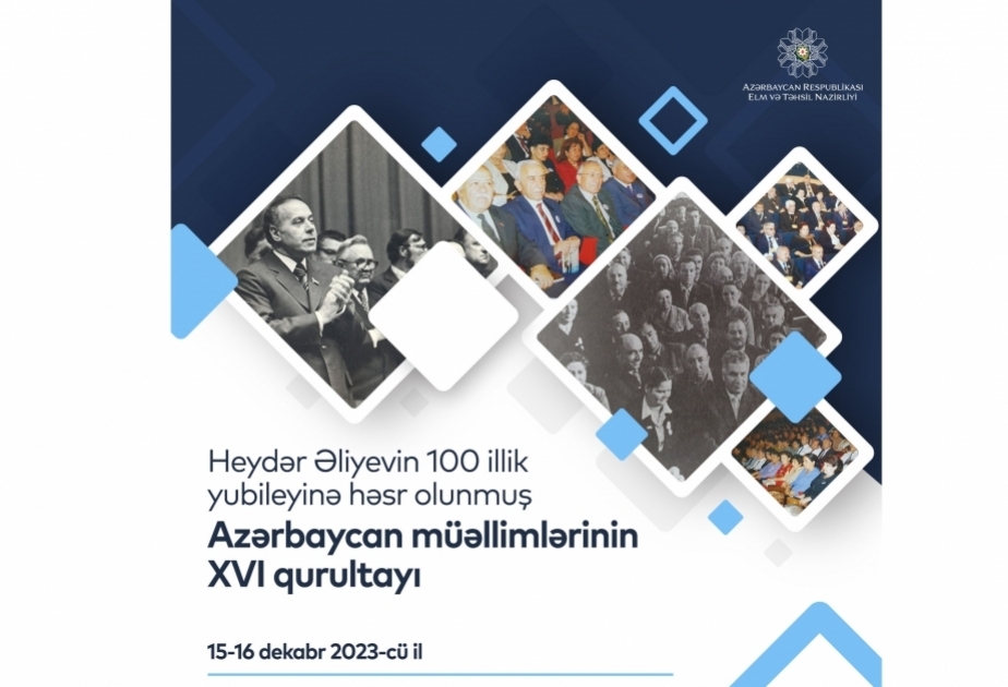 Bu gün Azərbaycan müəllimlərinin XVI qurultayı keçiriləcək