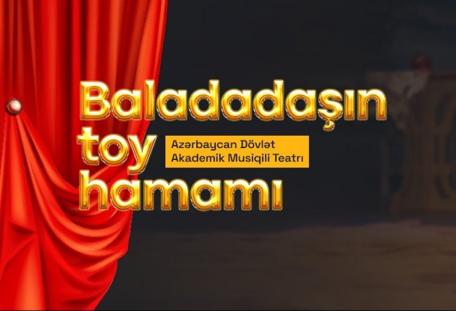 “Baladadaşın toy hamamı” tamaşası yenidən səhnədə