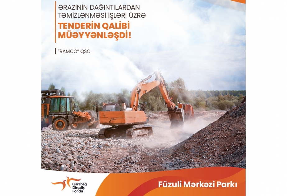 Qarabağ Dirçəliş Fondunun elan etdiyi tenderin qalibi məlum oldu