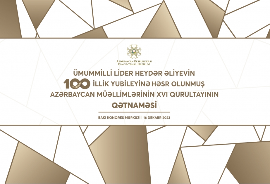 Azərbaycan müəllimlərinin XVI qurultayının qətnaməsi qəbul edilib