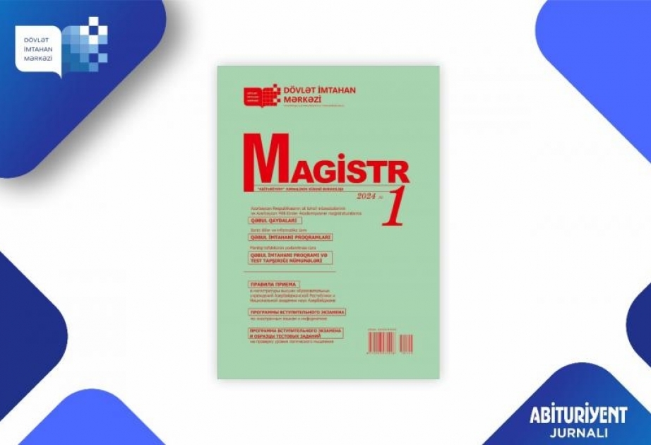 Dövlət İmtahan Mərkəzi “Magistr” xüsusi buraxılışının 1-ci nömrəsini nəşr edib