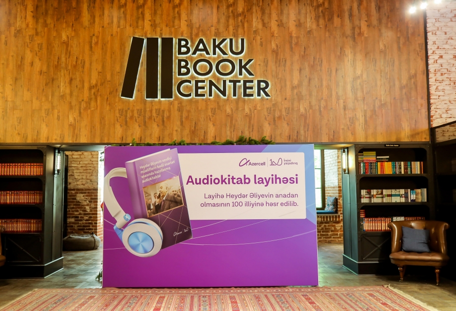 ®  “Azercell”in Heydər Əliyevin 100 illik yubileyinə həsr olunmuş “Audiokitab” layihəsi təqdim olundu