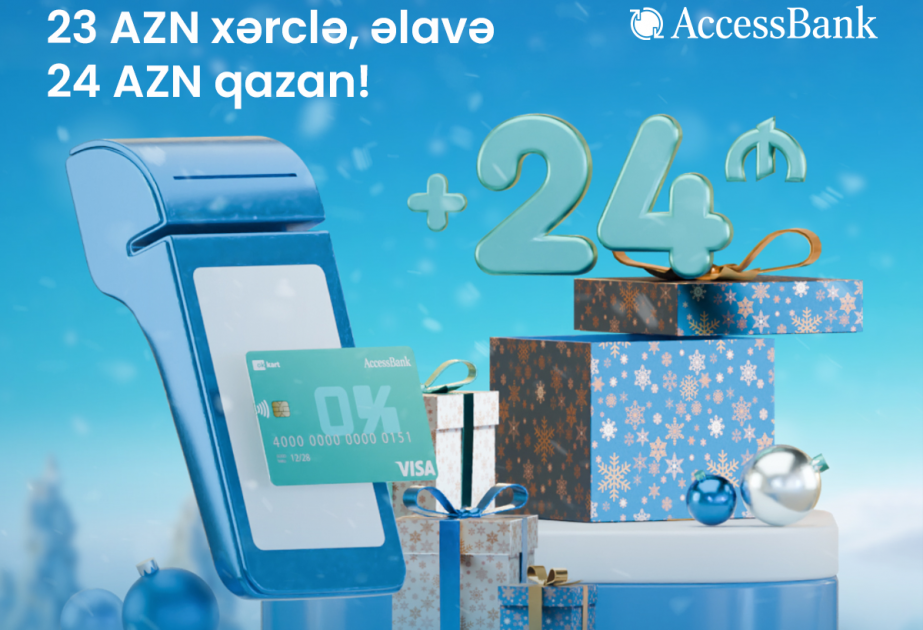 ®  Новогодняя кампания от AccessBank – 24 AZN в подарок новым клиентам