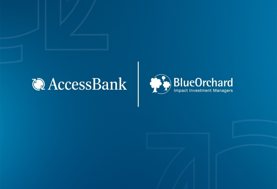 ®  AccessBank и BlueOrchard: новый этап развития с кредитом на $10 млн для поддержки малого бизнеса в Азербайджане