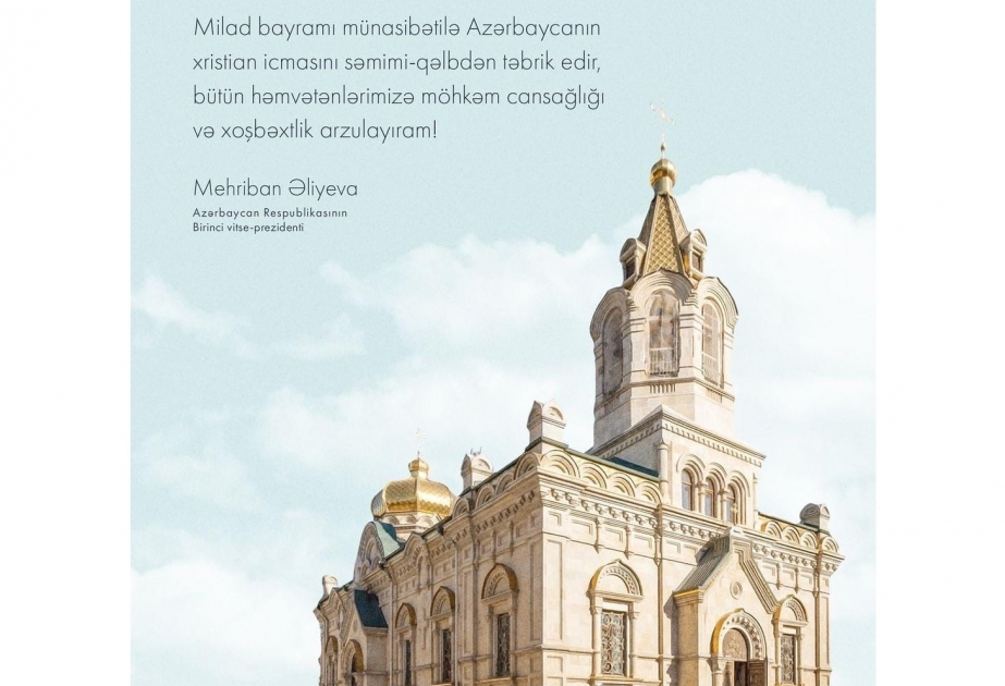 First Vice-President Mehriban Aliyeva shared post on occasion of Christmas