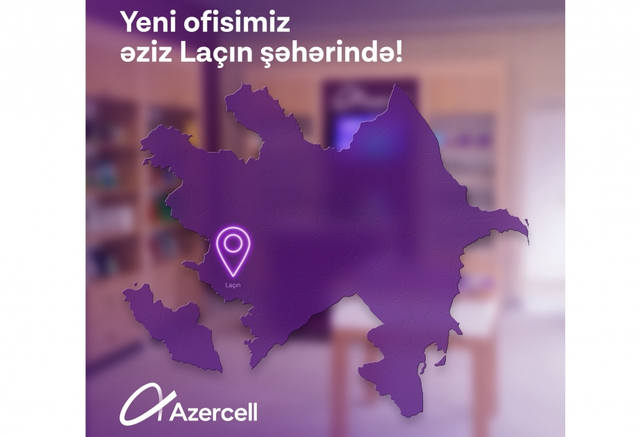 ®  “Azercell” expands presence in Karabakh with its third official store in Lachin