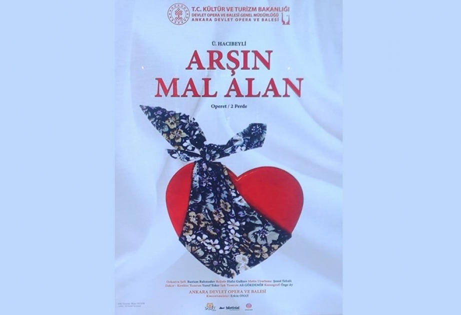 “Arşın mal alan” operettası Ankarada yeni quruluşda təqdim olunacaq