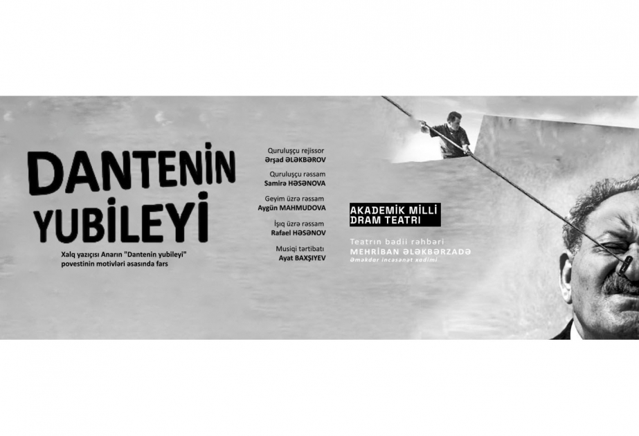 “Dantenin yubileyi” yenidən Dram Teatrının səhnəsində