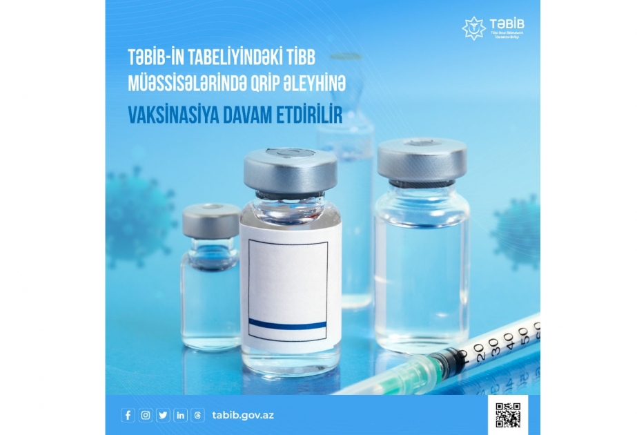 Payız-qış mövsümündə TƏBİB-in tabeliyində olan tibb müəssisələri üzrə 15 550 nəfərin qrip əleyhinə vaksinasiyası aparılıb