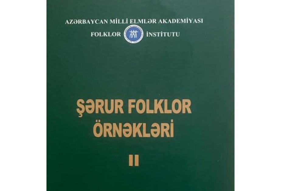 “Şərur folklor örnəkləri” kitabının II cildi çapdan çıxıb