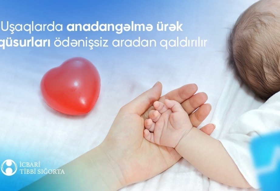 Uşaqlarda anadangəlmə ürək qüsurları ödənişsiz aradan qaldırılır
