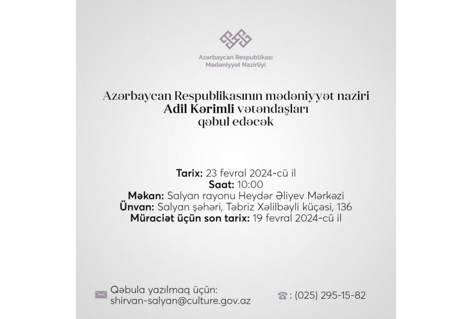 Mədəniyyət naziri Salyanda vətəndaşları qəbul edəcək
