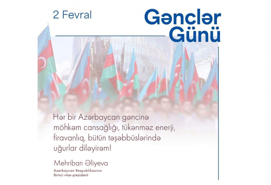 Mehriban Aliyeva felicita a los jóvenes de Azerbaiyán