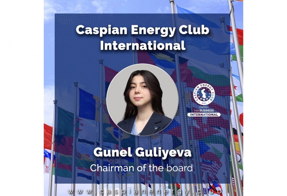 Günel Quliyeva: “Caspian Energy Club” beynəlxalq fəaliyyətini bərpa edir