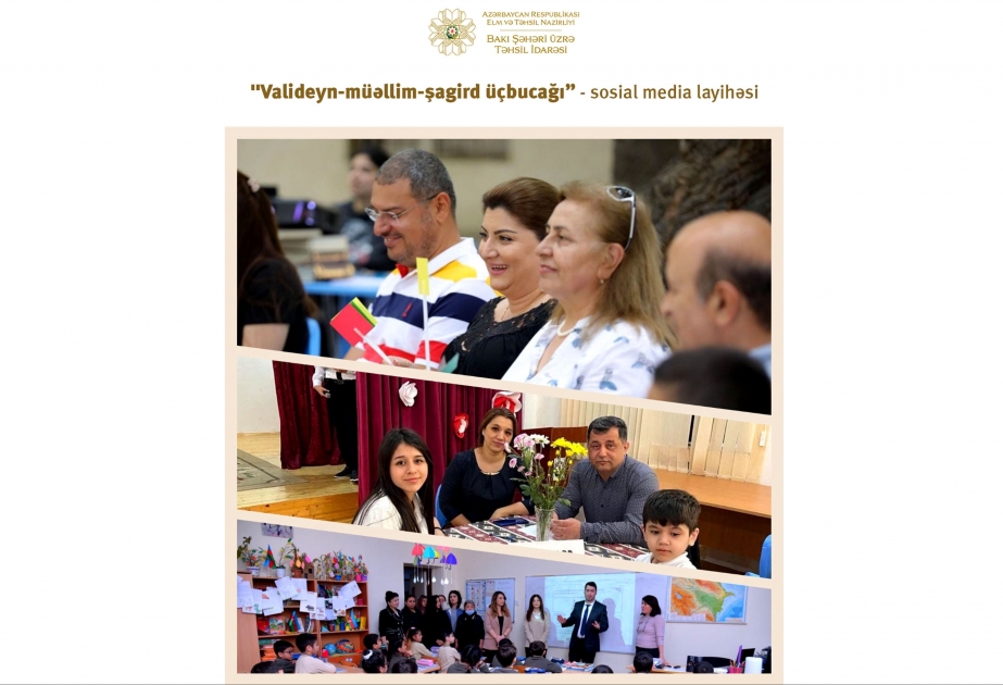 “Valideyn-müəllim-şagird üçbucağı” - sosial media layihəsi