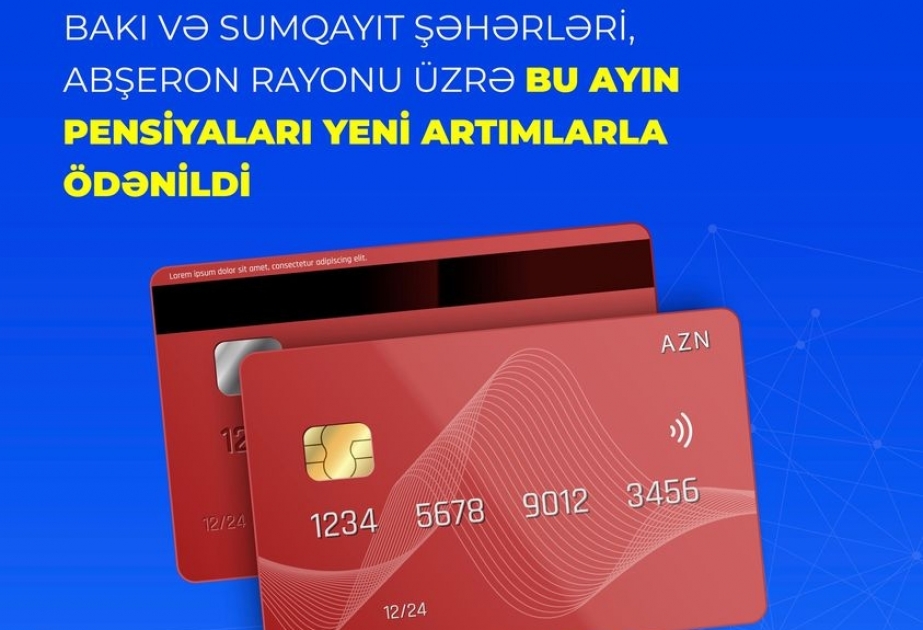 Bakı və Sumqayıt şəhərləri, Abşeron rayonu üzrə fevral ayının pensiyaları yeni artımlarla ödənildi