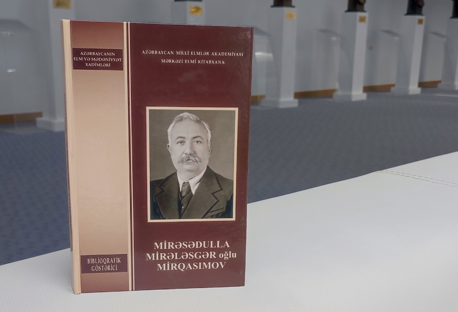 Akademik Mirəsədulla Mirqasımovun biblioqrafik göstəricisi çapdan çıxıb