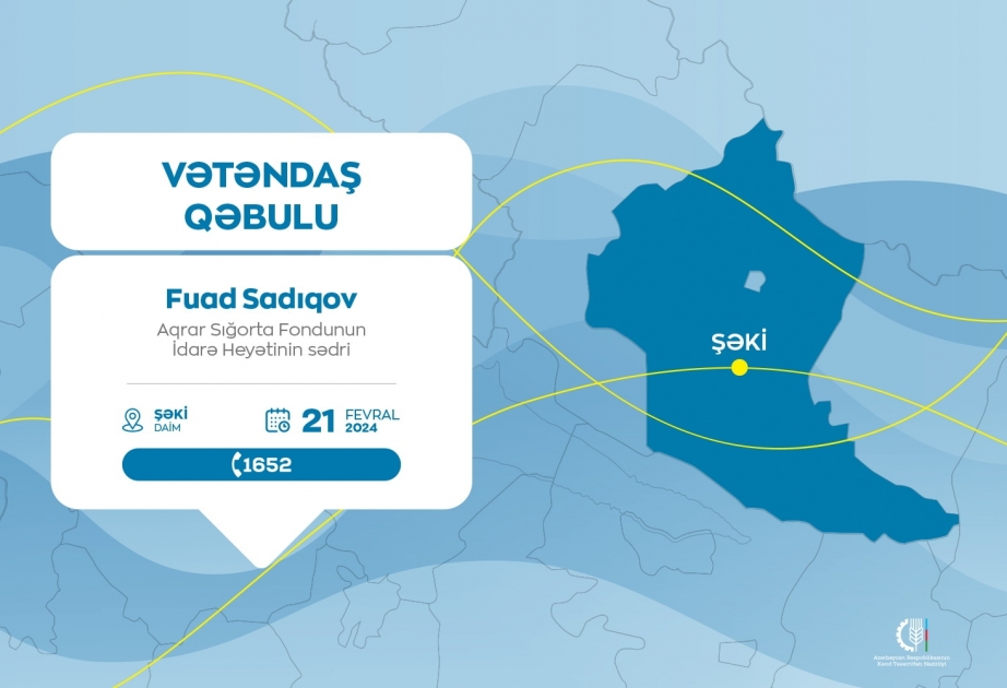 Aqrar Sığorta Fondunun İdarə Heyətinin sədri Şəkidə vətəndaşlarla görüşəcək