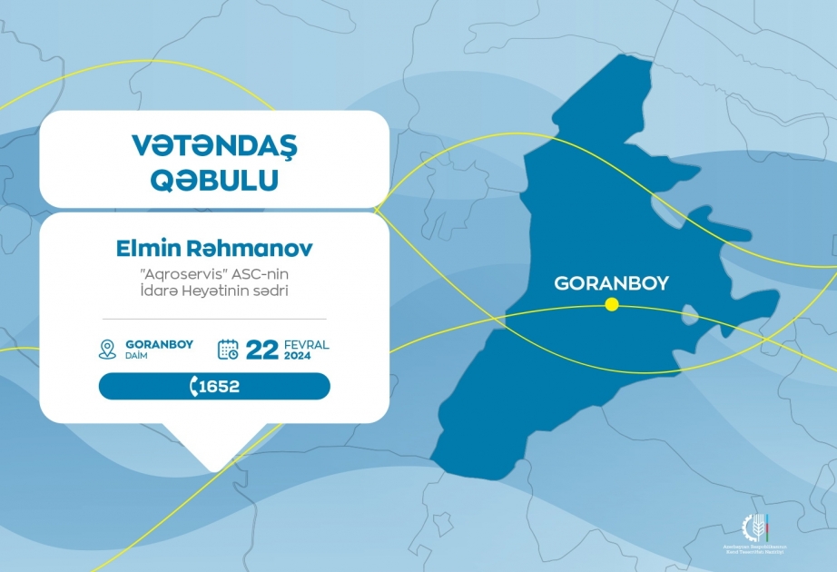 “Aqroservis” ASC-nin İdarə Heyətinin sədri Goranboyda vətəndaşları qəbul edəcək
