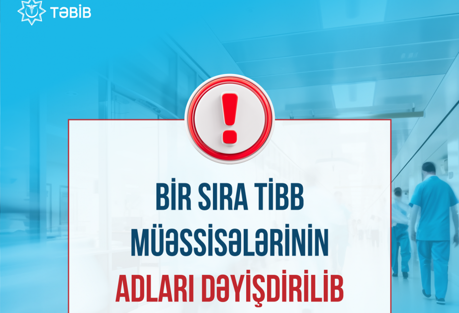 Bir sıra tibb müəssisələrinin adları dəyişdirilib