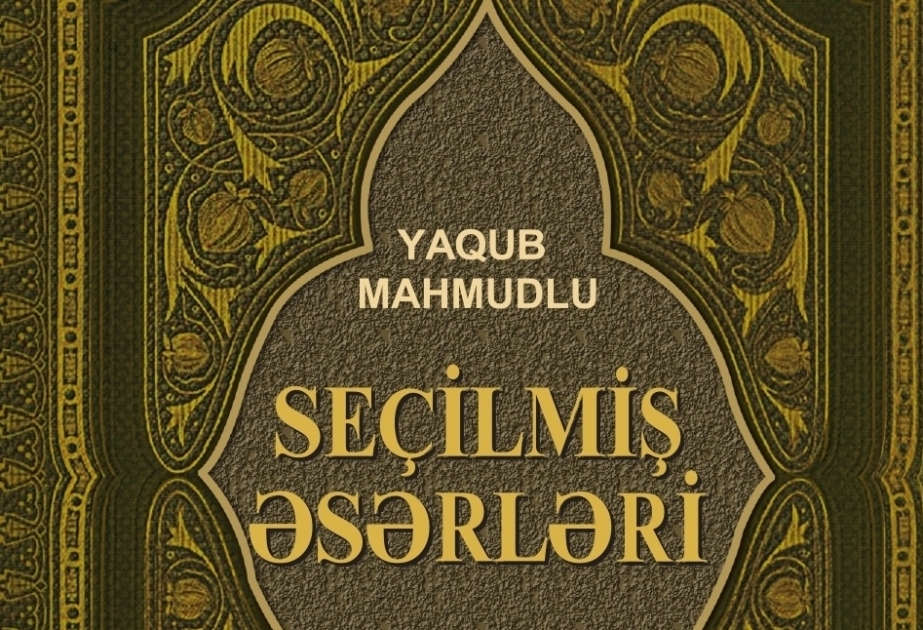 Akademik Yaqub Mahmudovun “Seçilmiş əsərləri”nin növbəti üç cildi nəşr olunub