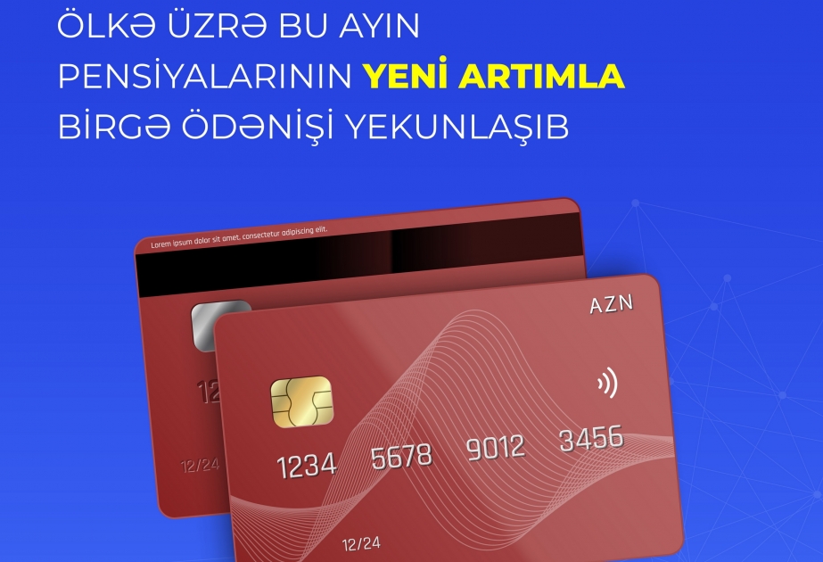 Ölkə üzrə bu ayın pensiyalarının yeni artımla birgə ödənişi yekunlaşıb