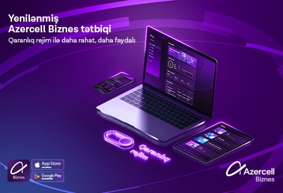 ®  “Azercell Biznes” tətbiqinin funksional imkanları genişləndirildi!