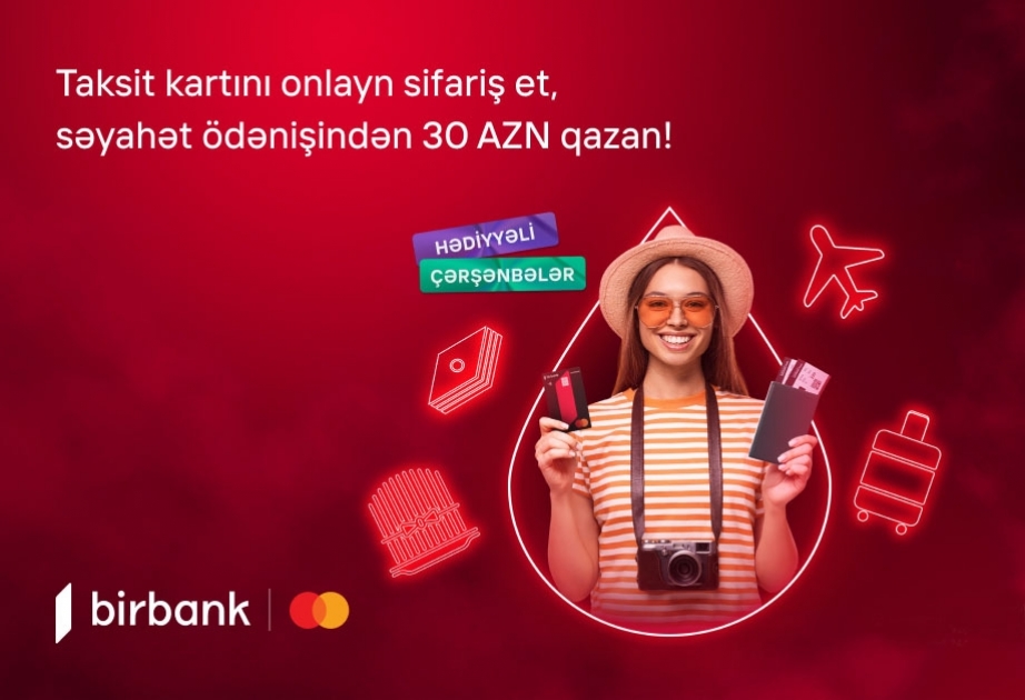 ®  “Birbank”dan Novruza özəl “Hədiyyəli çərşənbələr” kampaniyası