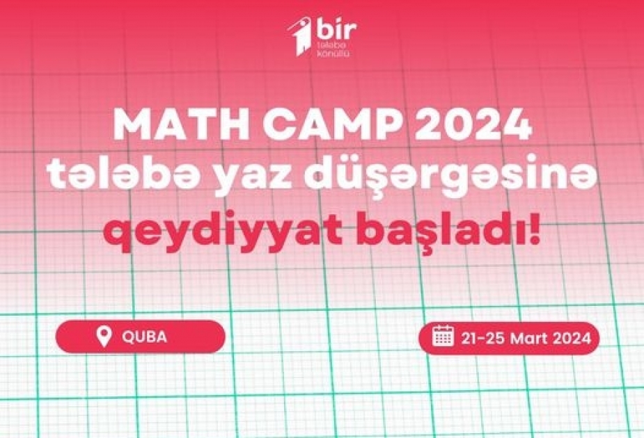 “MathCamp 2024” yaz düşərgəsinin növbəti mövsümünə start verilir