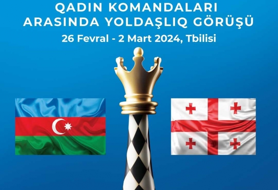 Azərbaycan şahmat yığması Gürcüstanla yoldaşlıq görüşü keçirəcək