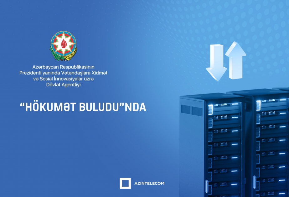 VXSİDA informasiya sistemlərini tam olaraq “Hökumət buludu”na köçürüb
