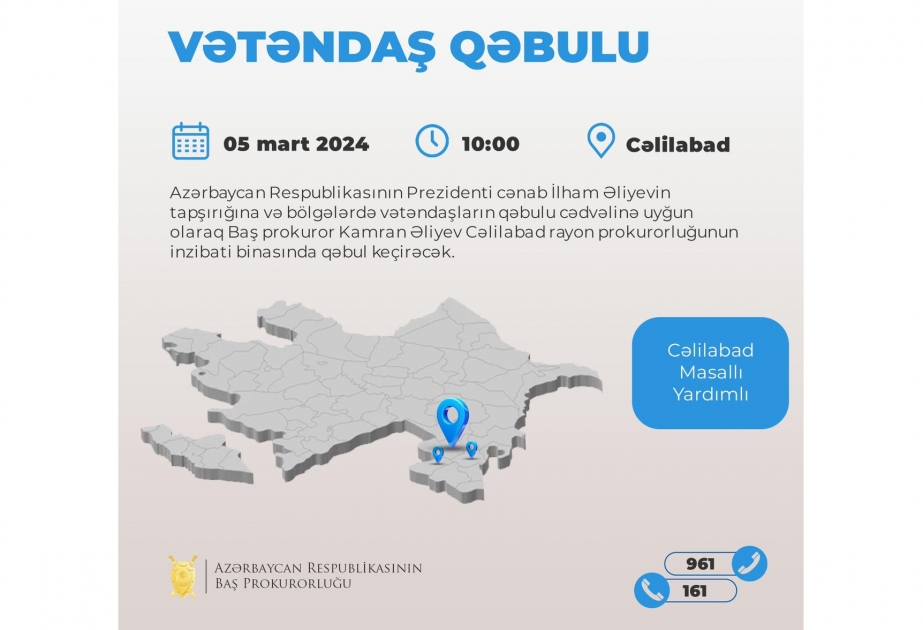 Martın 5-də Baş prokuror Cəlilabadda vətəndaşları qəbul edəcək