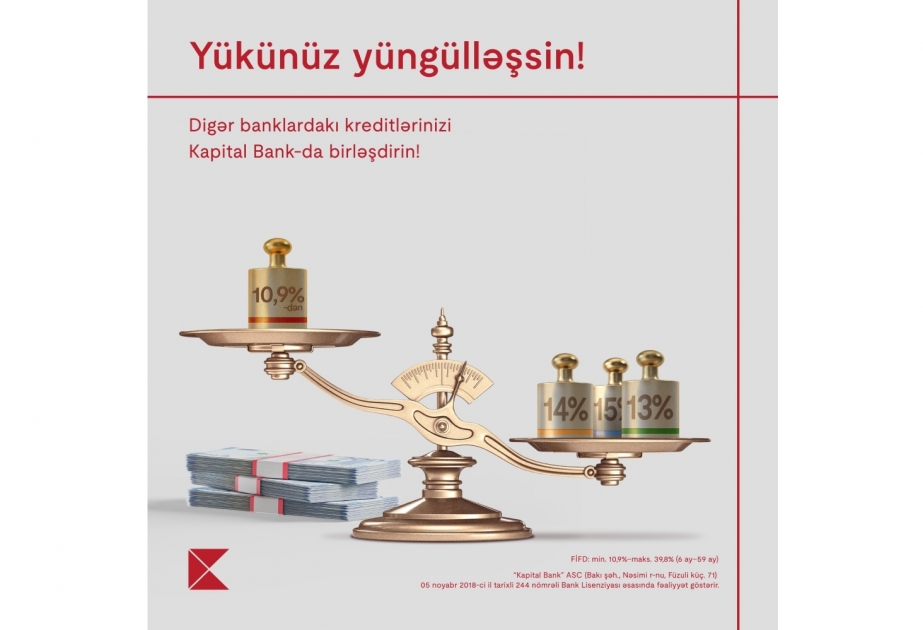 ®  Transfer your loans to Kapital Bank and benefit from more advantageous opportunities
