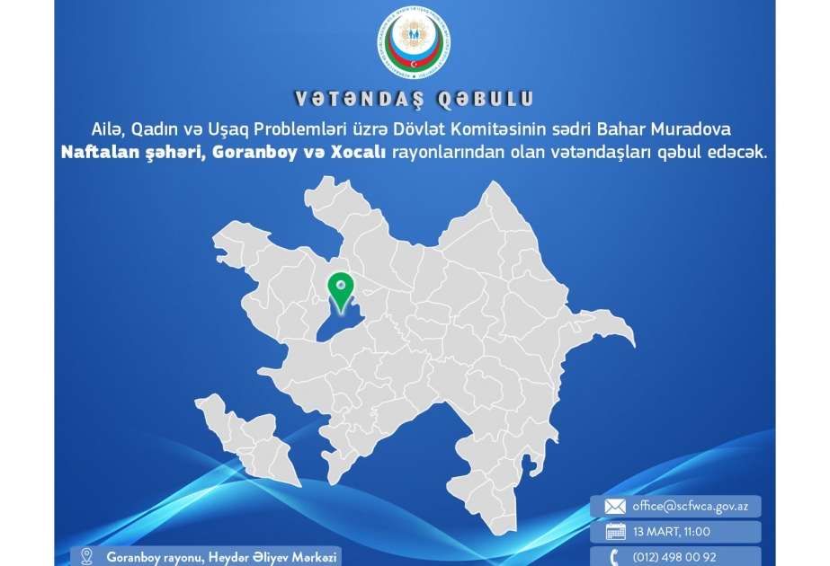 Bahar Muradova Goranboyda vətəndaşların müraciətlərini dinləyəcək