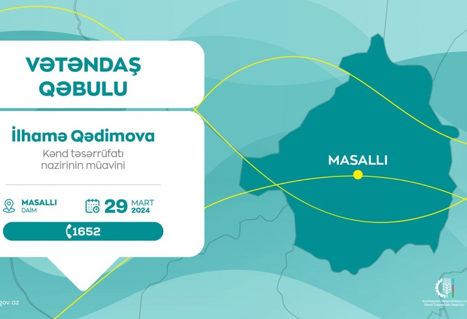 Kənd təsərrüfatı nazirinin müavini İlhamə Qədimova Masallıda vətəndaşlarla görüşəcək