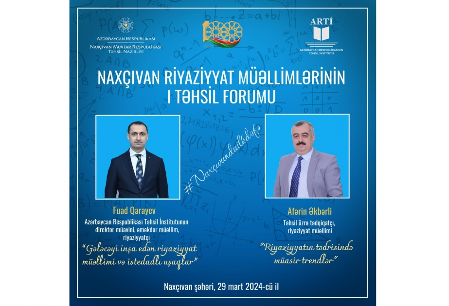 Naxçıvan Riyaziyyat Müəllimlərinin l Təhsil Forumu keçiriləcək