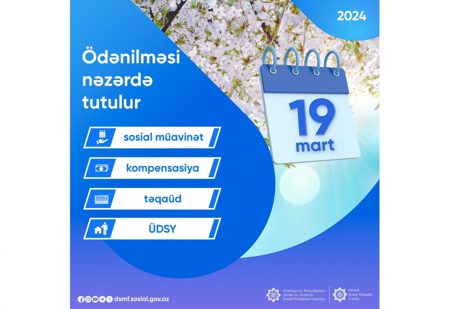 Bütün müavinət, təqaüd, kompensasiya və ünvanlı dövlət sosial yardımları martın 19-da ödəniləcək