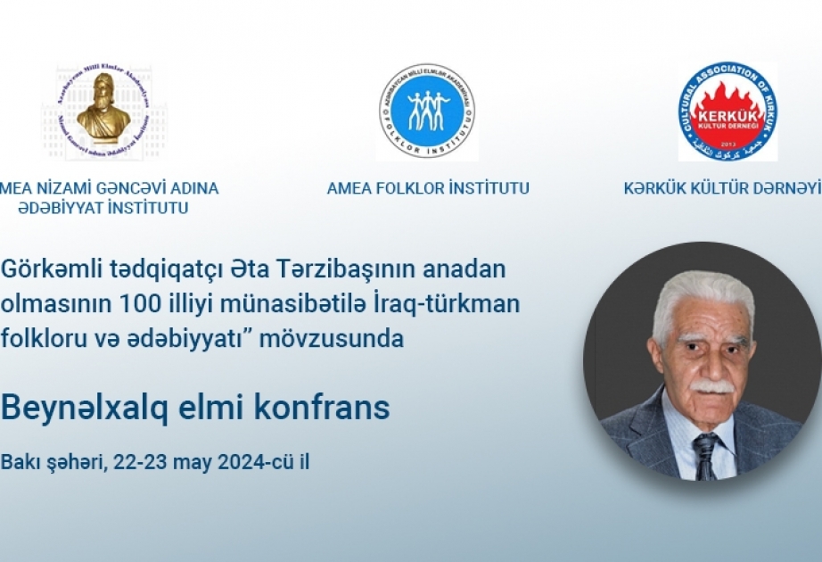 “İraq-türkman folkloru və ədəbiyyatı” mövzusunda beynəlxalq elmi konfrans keçiriləcək