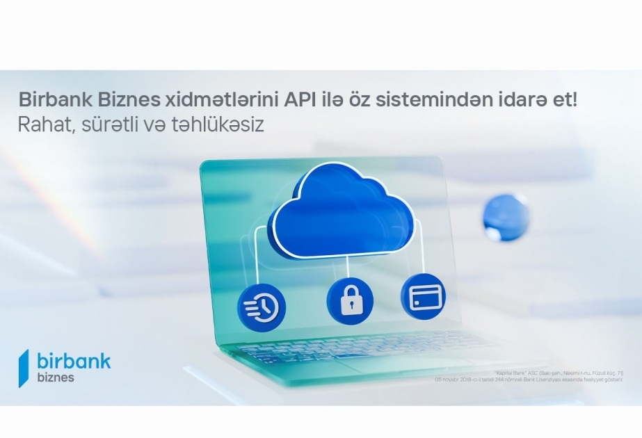 ®  “Kapital Bank”ın açıq API portalı müasir həll üsullarını əlçatan edir