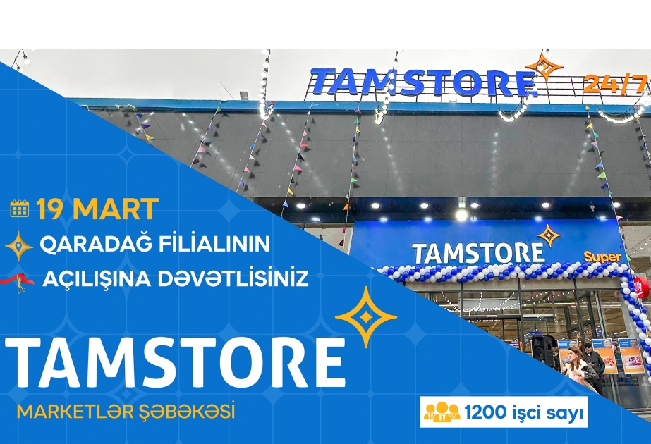 “Tamstore” 25-ci marketini açır – işçi sayı 1200-ü keçdi