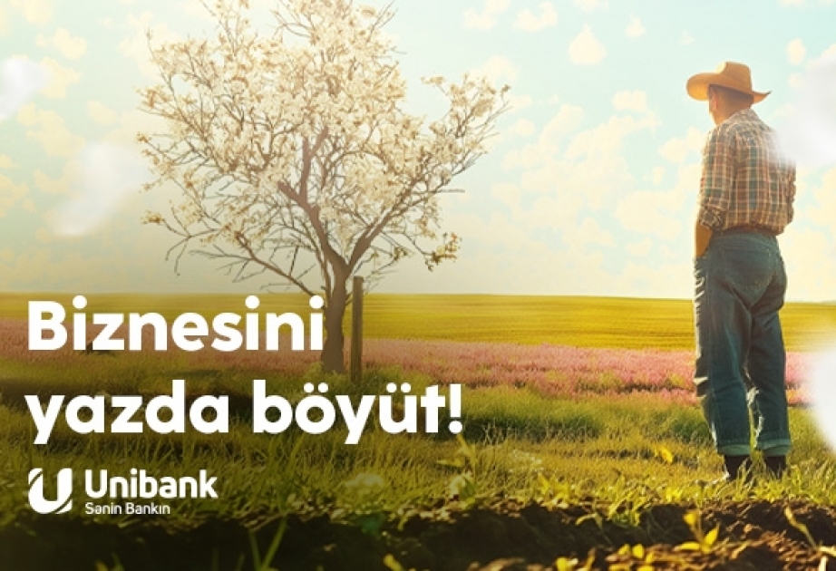 ®  “Unibank” biznes sahibləri üçün “Bahar endirimi” kampaniyası keçirir