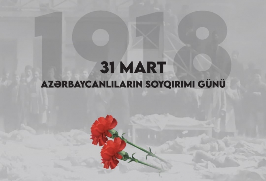 Mart soyqırımı amansızlığına və miqyasına görə bəşər tarixində ən qanlı faciələrdəndir RƏY