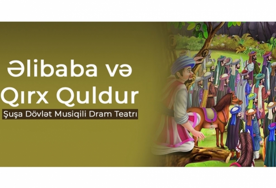 “Əlibaba və qırx quldur” yenidən Şuşa Teatrının səhnəsində