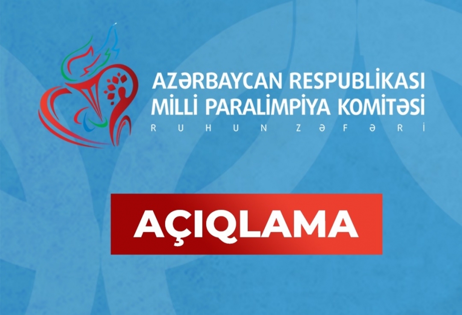 Milli Paralimpiya Komitəsi 5 idmançının yarışa buraxılmamasına aydınlıq gətirib